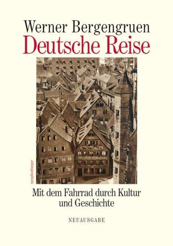 Deutsche Reise: Mit dem Fahrrad durch Kultur und Geschichte