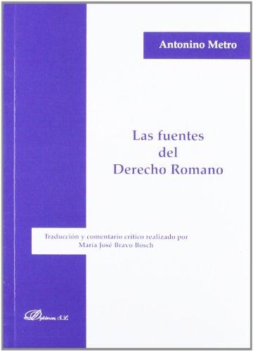 Las fuentes del derecho romano (Colección Monografías de Derecho Romano. Sección Derecho Público y Privado Romano)