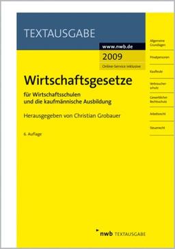 Wirtschaftsgesetze für Wirtschaftsschulen und die kaufmännische Ausbildung