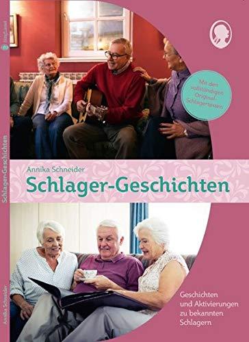 Schlager-Geschichten für Senioren: Geschichten zum Vorlesen, Mitsingen und Mitmachen (Praxis-Hefte)