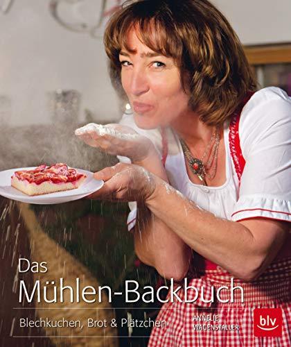 Das Mühlen-Backbuch: Blechkuchen, Brot & Plätzchen (BLV)