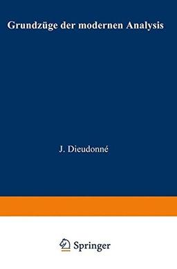 Grundzüge der Modernen Analysis (Logik und Grundlagen der Mathematik) (German Edition)