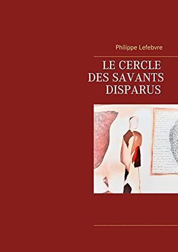 Le cercle des savants disparus