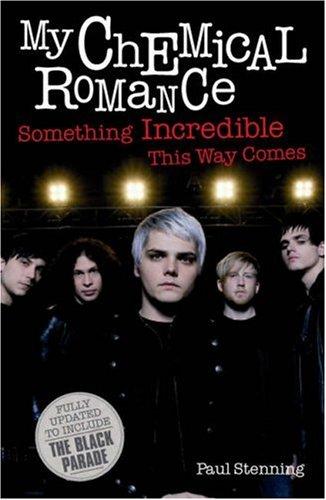 My Chemical Romance: Something Incredible This Way Comes