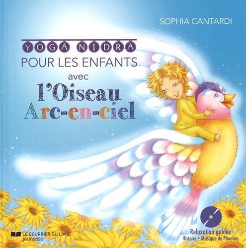 L'oiseau arc-en-ciel : yoga nidra pour les enfants