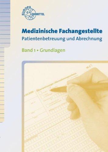 Medizinische Fachangestellte Patientenbetreuung und Abrechnung 01. Grundlagen