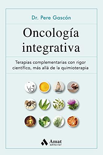 Oncología integrativa: Terapias complementarias para el cáncer con rigor científico, más allá de la quimioterapia