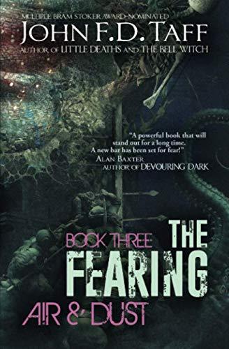 The Fearing: Book Three - Air and Dust (The Fearing Series, Band 3)