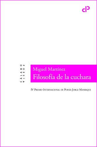 Filosofía de la cuchara (Cálamo Poesía, Band 27)