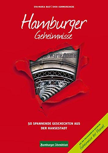 Hamburger Geheimnisse: 50 Spannende Geschichten aus der Hansestadt