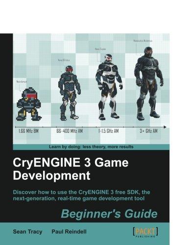 CryENGINE 3 Game Development: Beginner's Guide