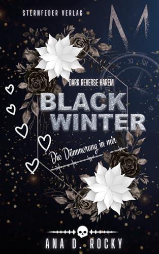 Black Winter: die Dämmerung in mir Teil 2 der Black-Reihe (Dark Reverse Harem): Die Dämmerung in mir (Band 2)