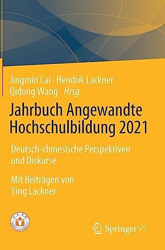 Jahrbuch Angewandte Hochschulbildung 2021: Deutsch-chinesische Perspektiven und Diskurse