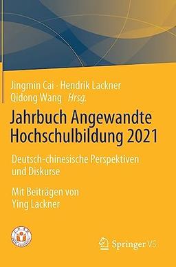 Jahrbuch Angewandte Hochschulbildung 2021: Deutsch-chinesische Perspektiven und Diskurse