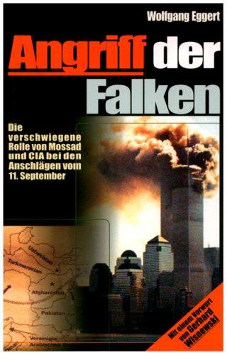 Angriff der Falken: Die verschwiegene Rolle von Mossad und CIA bei den Anschlägen vom 11. September