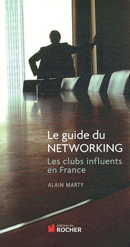 Le guide du networking : les clubs influents en France