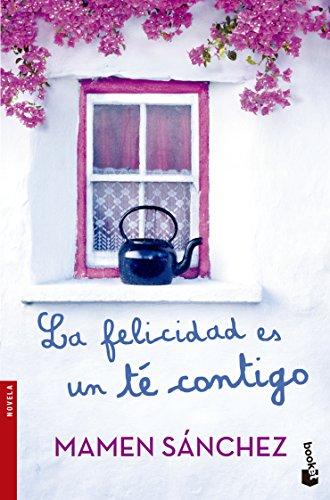 La felicidad es un té contigo (Novela y Relatos)