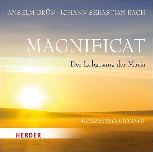 Magnificat: Der Lobgesang der Maria - Musik und Meditationen