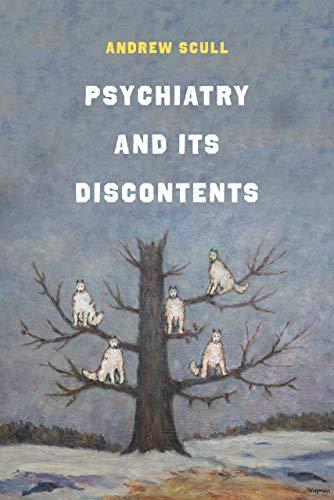 Scull, A: Psychiatry and Its Discontents