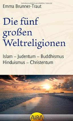 Die fünf großen Weltreligionen: Islam, Judentum, Buddhismus, Hinduismus, Christentum