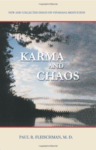 Karma and Chaos: New and Collected Essays on Vipassana Meditation (Vipassana Meditation and the Buddha's Teachings)