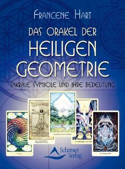 Das Orakel der heiligen Geometrie - Sakrale Symbole und ihre Bedeutung