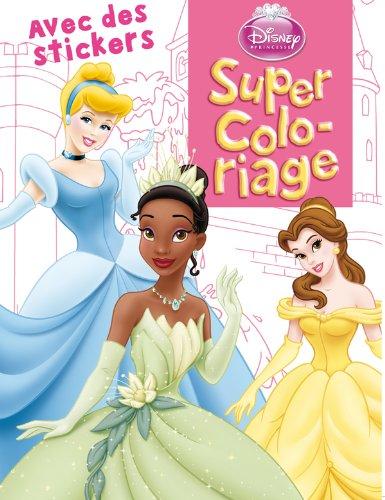 Princesses : super coloriage : avec des stickers