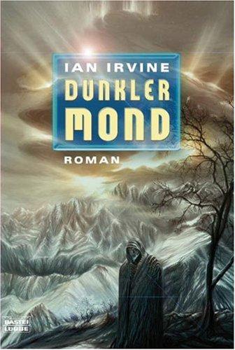 Dunkler Mond: Die Drei Welten Band 5