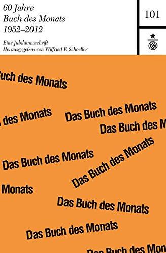 60 Jahre Buch des Monats 1952-2012: Eine Jubiläumsschrift (Darmstädter Schriften)