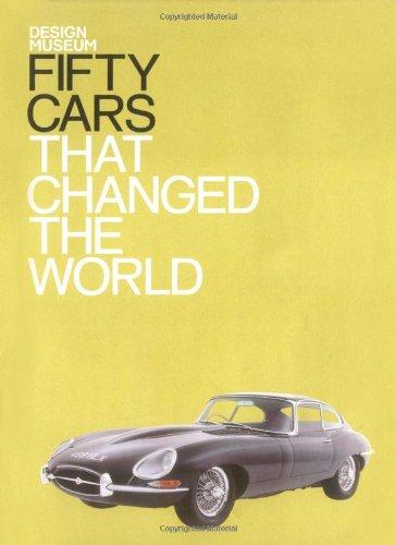 Fifty Cars That Changed the World (Fifty (Conran Octopus))