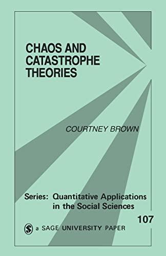 Chaos and Catastrophe Theories (Quantitative Applications in the Social Sciences)