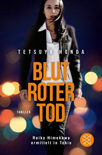 Blutroter Tod: Reiko Himekawa ermittelt in Tokio