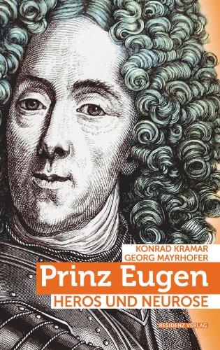 Prinz Eugen: Heros und Neurose