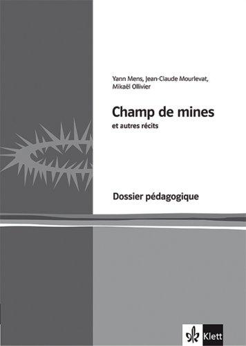 Champ de mines et autres récits: Dossier pédagogique