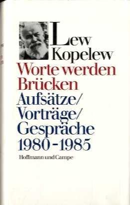 Worte werden Brücken. Aufsätze / Vorträge / Gespräche 1980-1985