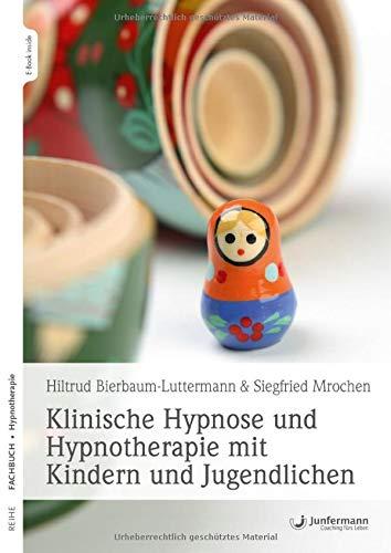 Klinische Hypnose und Hypnotherapie mit Kindern und Jugendlichen