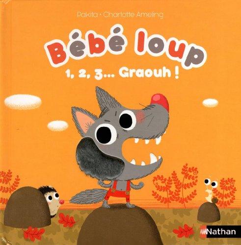 Bébé loup : 1, 2, 3, graouh !