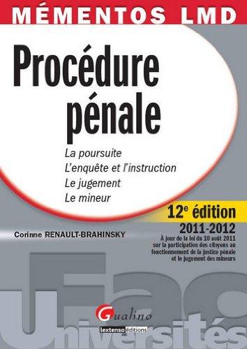 Procédure pénale : la poursuite, l'enquête et l'instruction, le jugement, le mineur