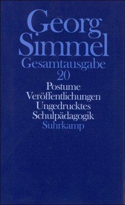 Gesamtausgabe in 24 Bänden: Band 20: Postume Veröffentlichungen, Ungedrucktes, Schulpädagogik: Bd. 20