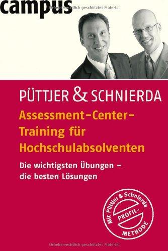 Assessment-Center-Training für Hochschulabsolventen: Die wichtigsten Übungen - die besten Lösungen