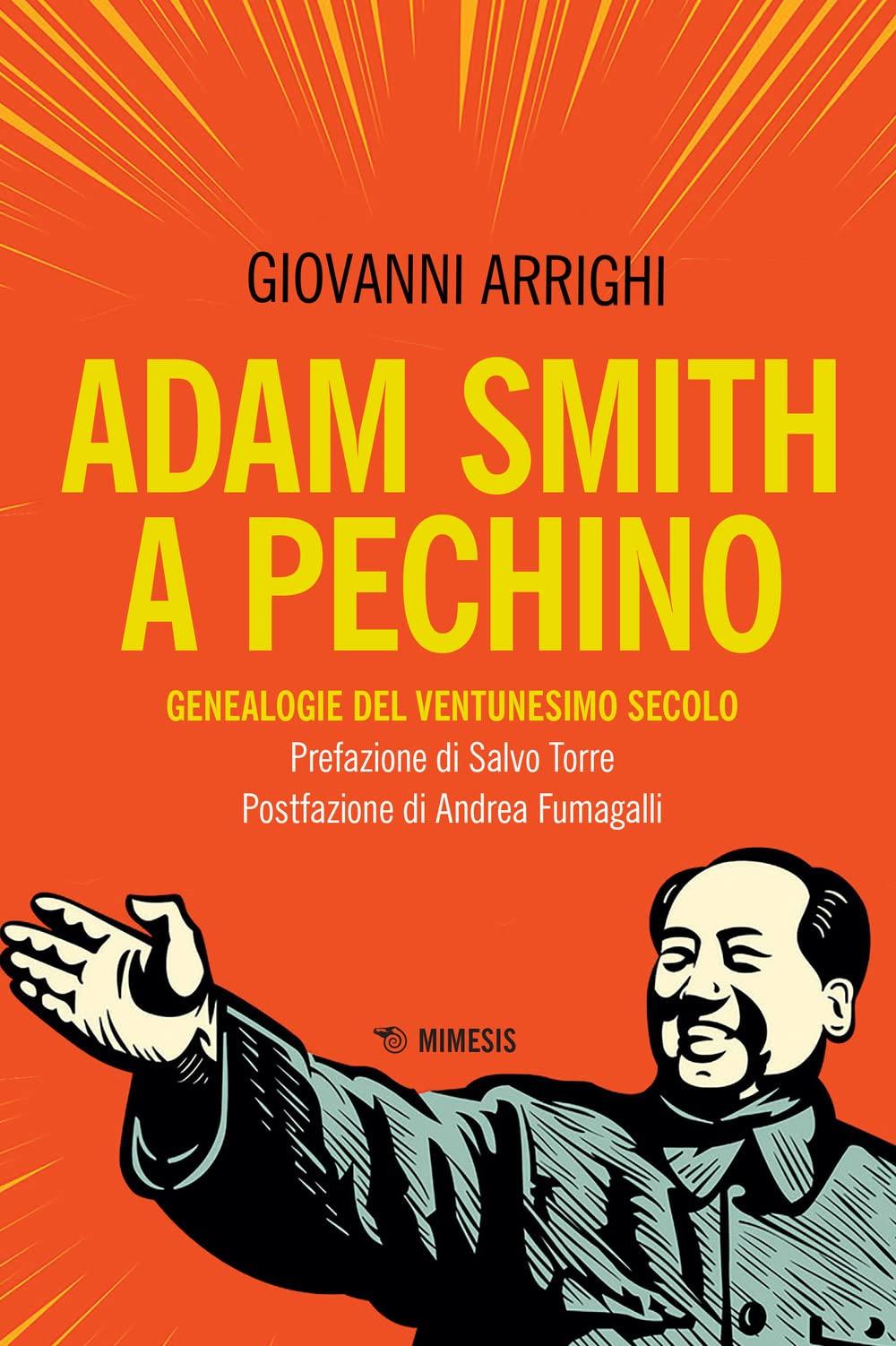 Adam Smith a Pechino. Genealogie Del Ventunesimo Secolo