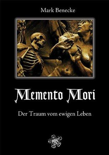 Memento Mori: Der Traum vom ewigen Leben