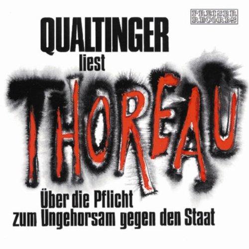 Qualtinger Liest Thoreau (Uber die Pflicht Zum Ungehorsam Gegen Den Staat)