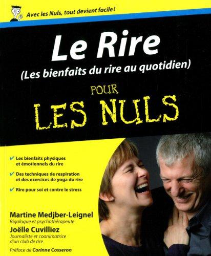 Le rire pour les nuls (les bienfaits du rire au quotidien)