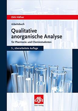 Arbeitsbuch qualitative anorganische Analyse: für Pharmazie- und Chemiestudenten