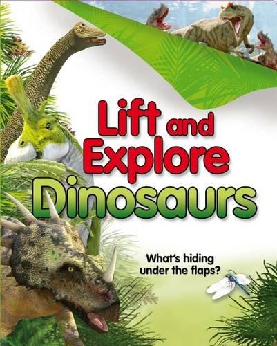 Lift and Explore: Dinosaurs