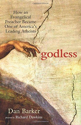 Godless: How an Evangelical Preacher Became One of America's Leading Atheists