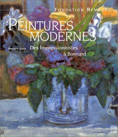 PEINTURES MODERNES: DES IMPRESSIONNISTES A BONNARD (COEDITION ET MUSEE SOMOGY)