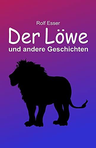 Der Löwe und andere Geschichten