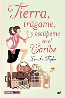 Tierra, trágame, y escúpeme en el Caribe (MR Narrativa)